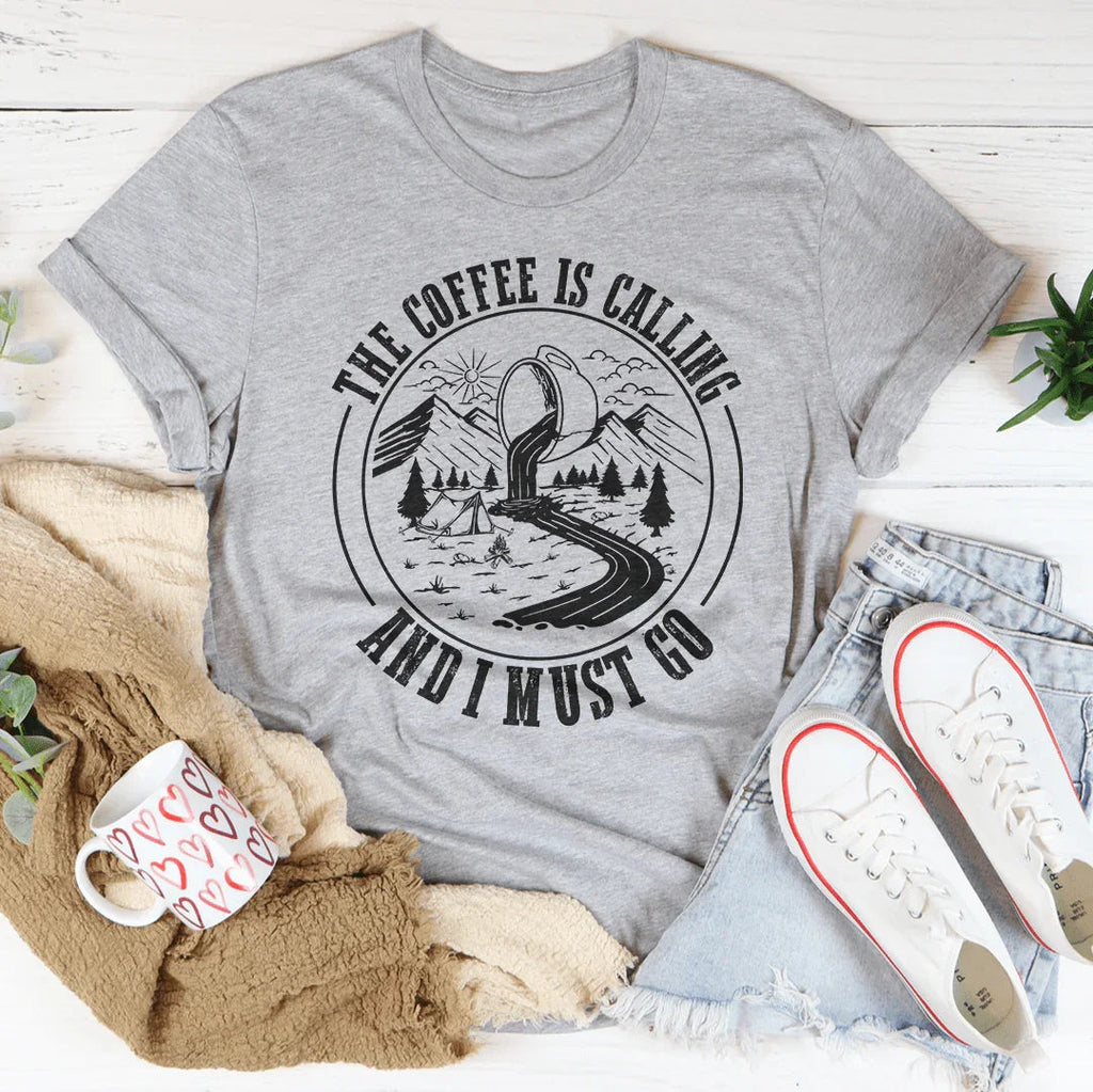 The Coffee Is Calling And I Must Go Tee product image 4