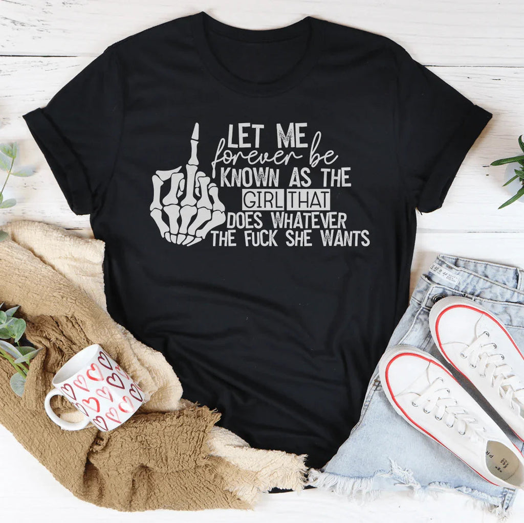 The Girl That Does Whatever She Wants Tee product image 2