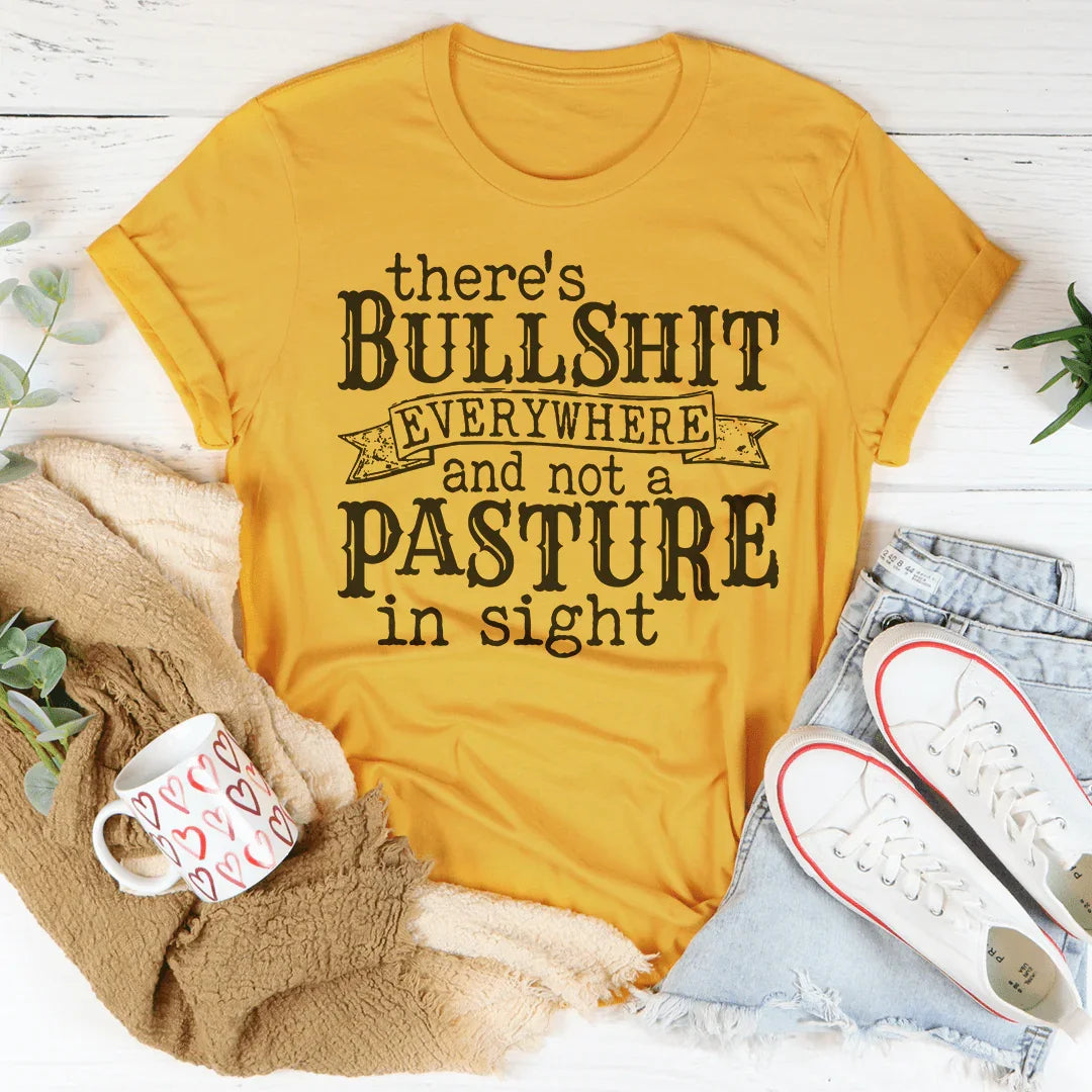 There's BS Everywhere And Not A Pasture In Sight Tee product image 2