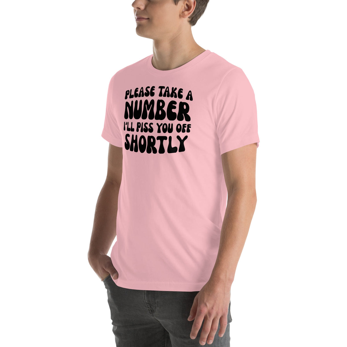 "Please Take A Number I'll Piss You Off Shortly" – product image 7