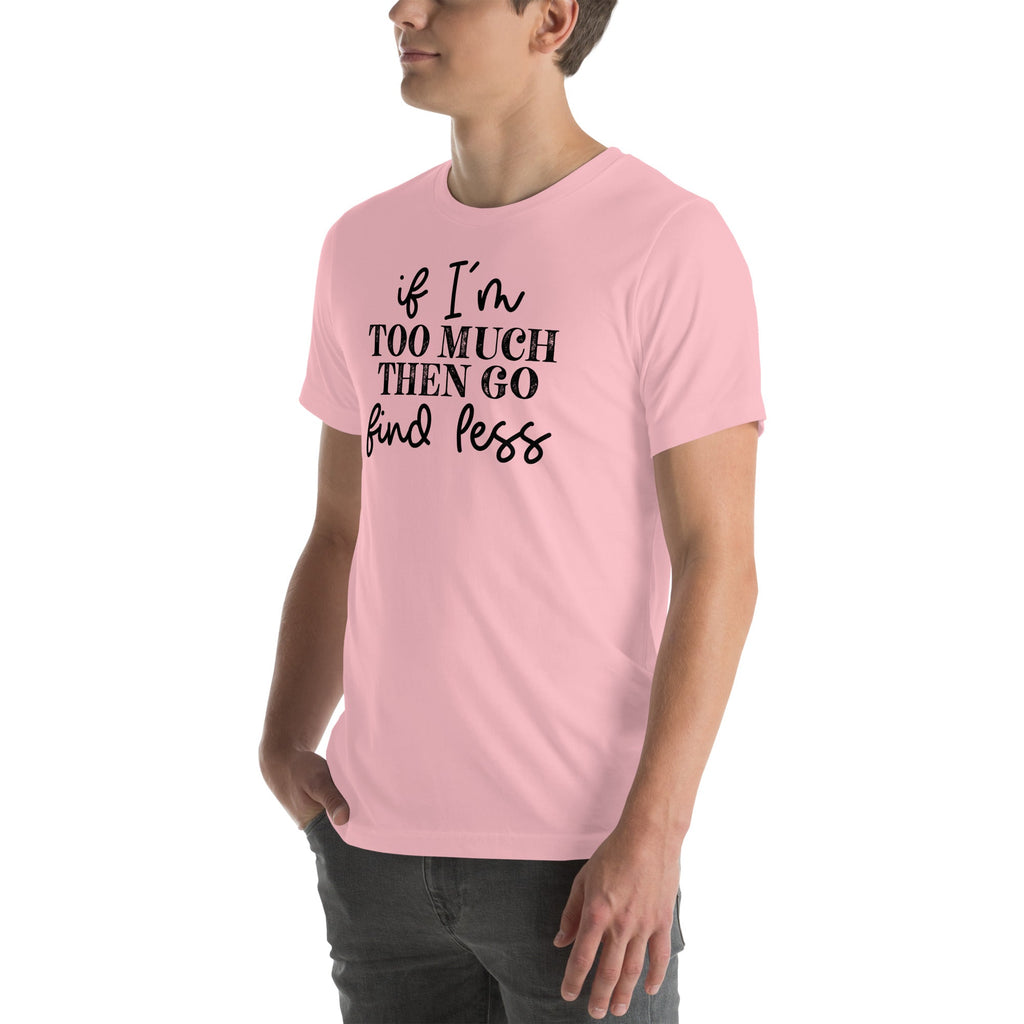 Bold Self-Love Statement Top – "If I'm Too Much Go Find product image 7