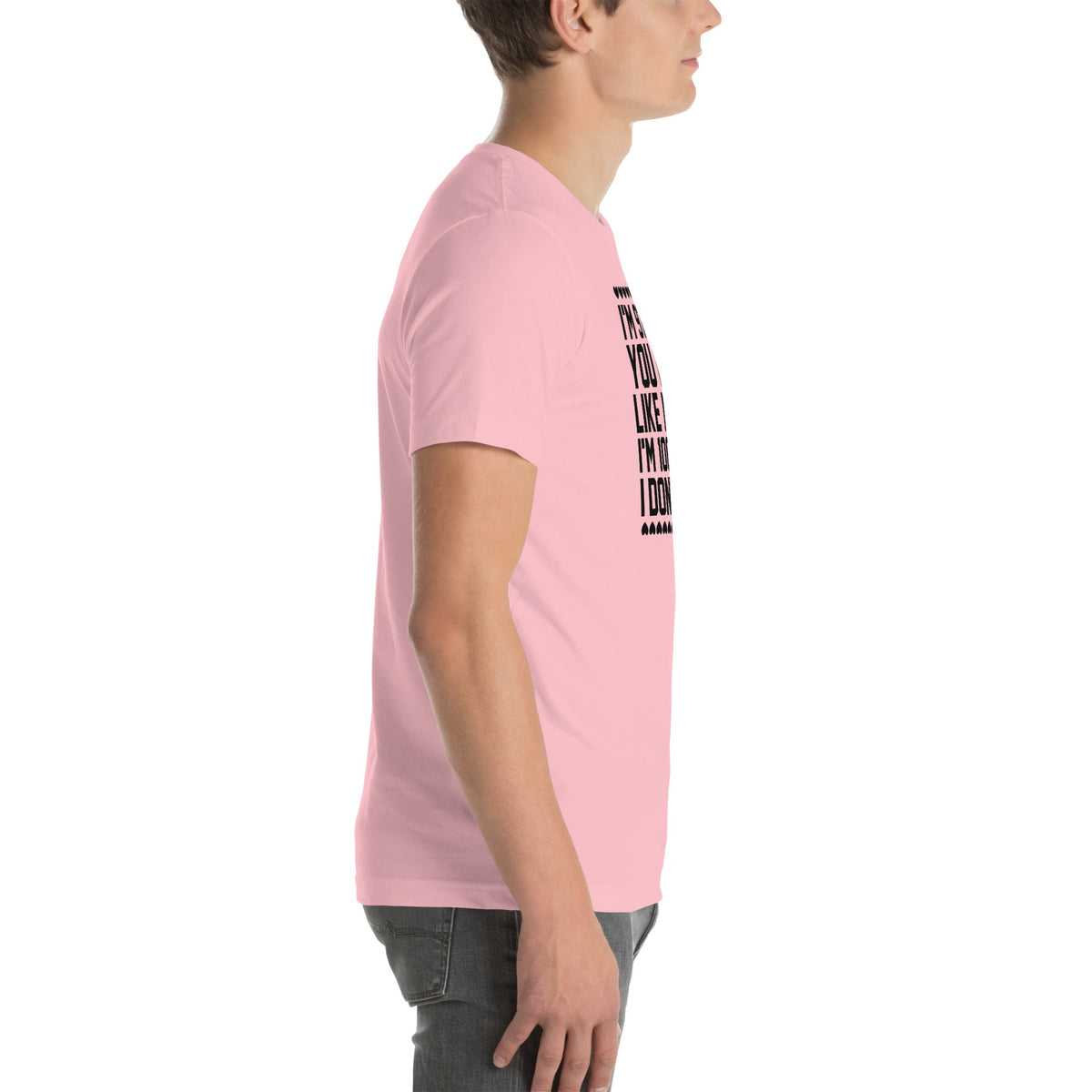 97% Sure You Don't Like Me But 100% I Care Tee product image 9