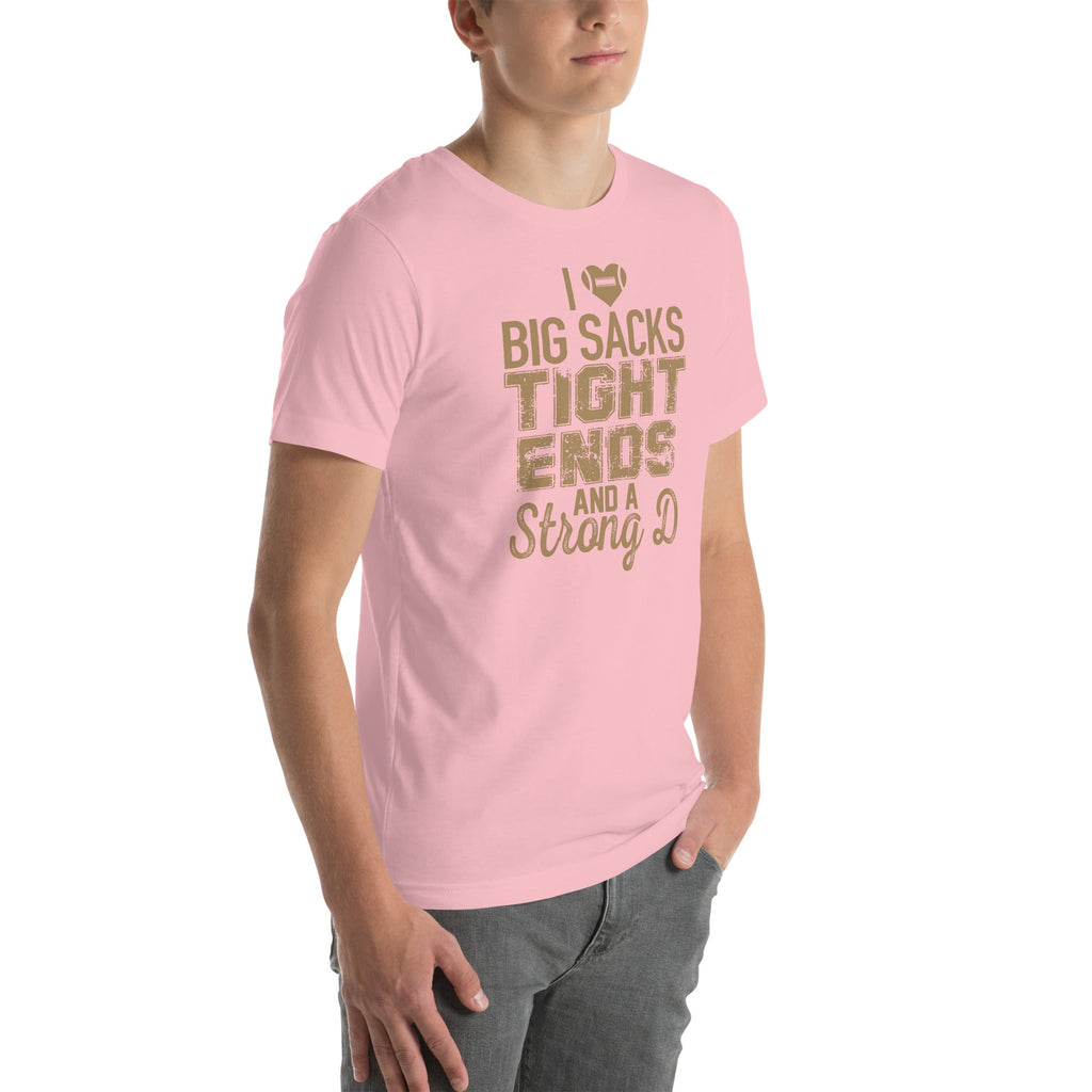 I Love Big Sacks Tight Ends And A Strong D Tee product image 9