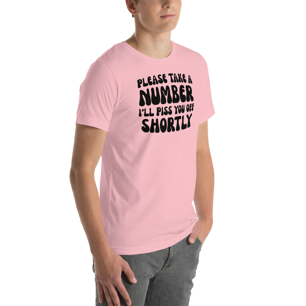 "Please Take A Number I'll Piss You Off Shortly" – product image 9