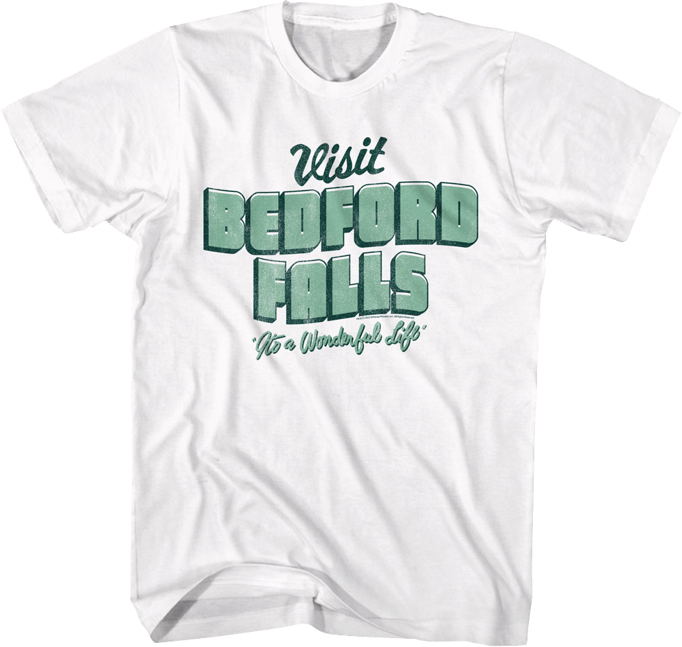 Visit Bedford Falls It's A Wonderful Life T-Shirt product image 1