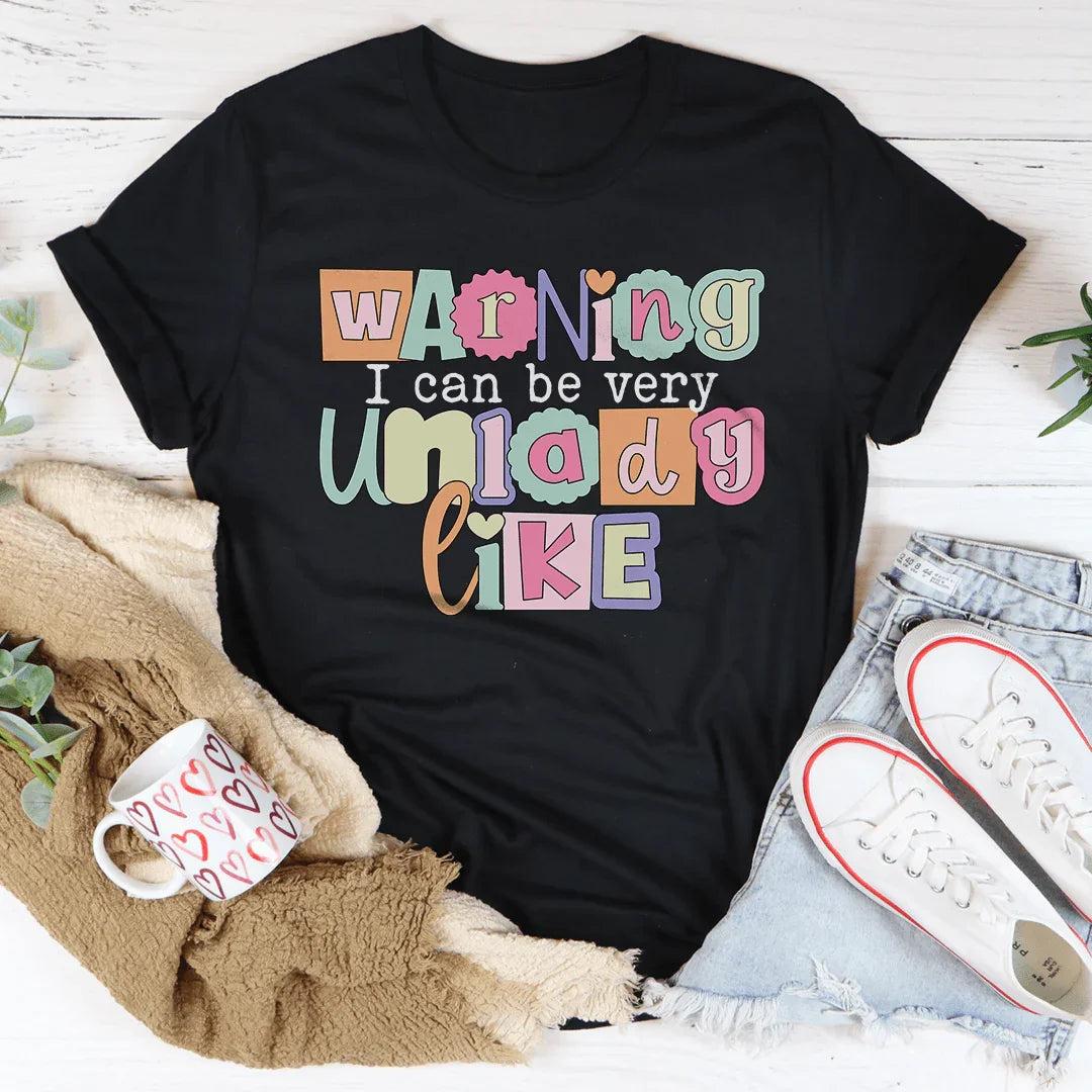 Warning I Can Be Very Unladylike Tee product image 1