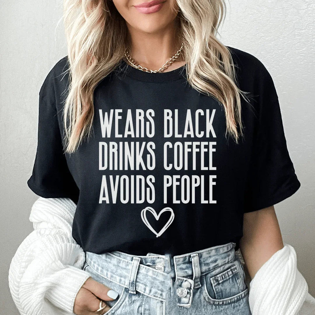 Wears Black Drinks Coffee Avoids People Tee product image 1