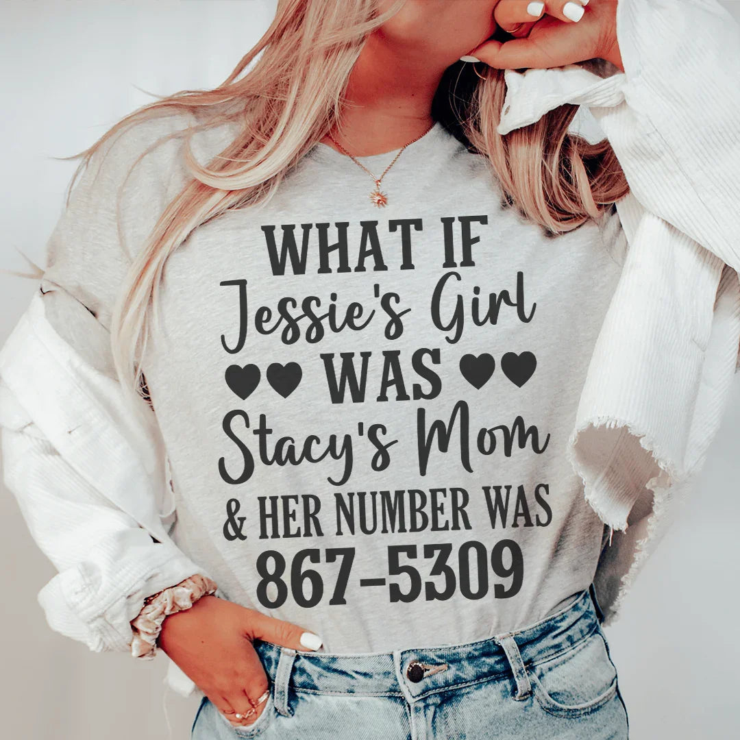 What If Jessie's Girl Was Stacy's Mom Tee product image 1