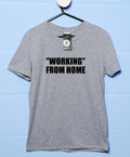 "Working" From Home Video Conference T-Shirt product image 1