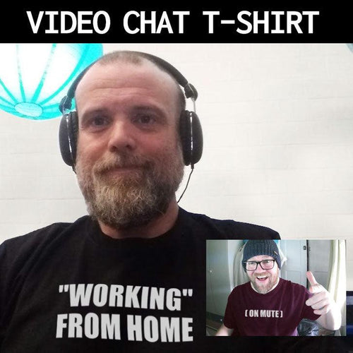 "Working" From Home Video Conference T-Shirt product image 2