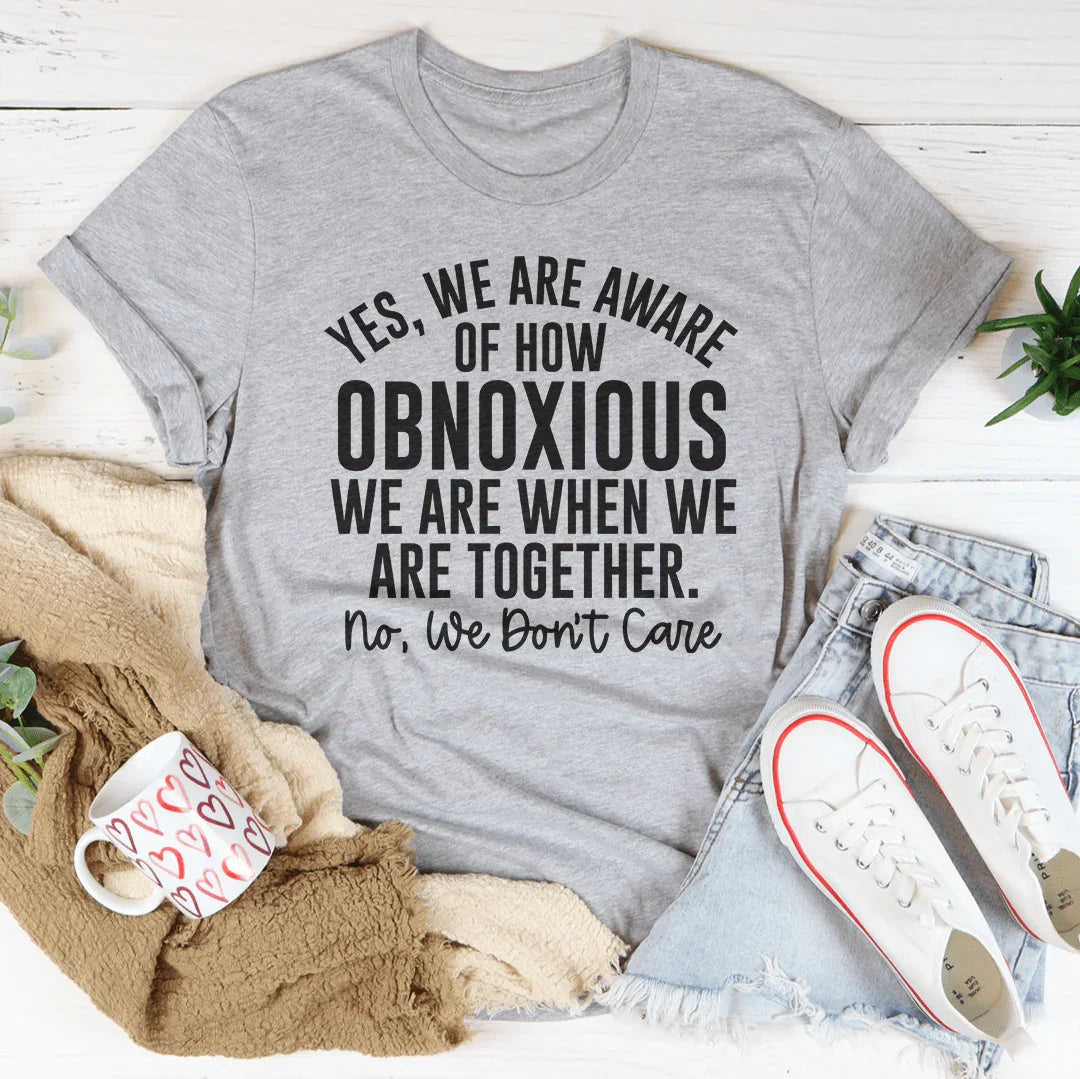 Best Friend Duo Graphic Tee – "Yes We're Aware Of How product image 2