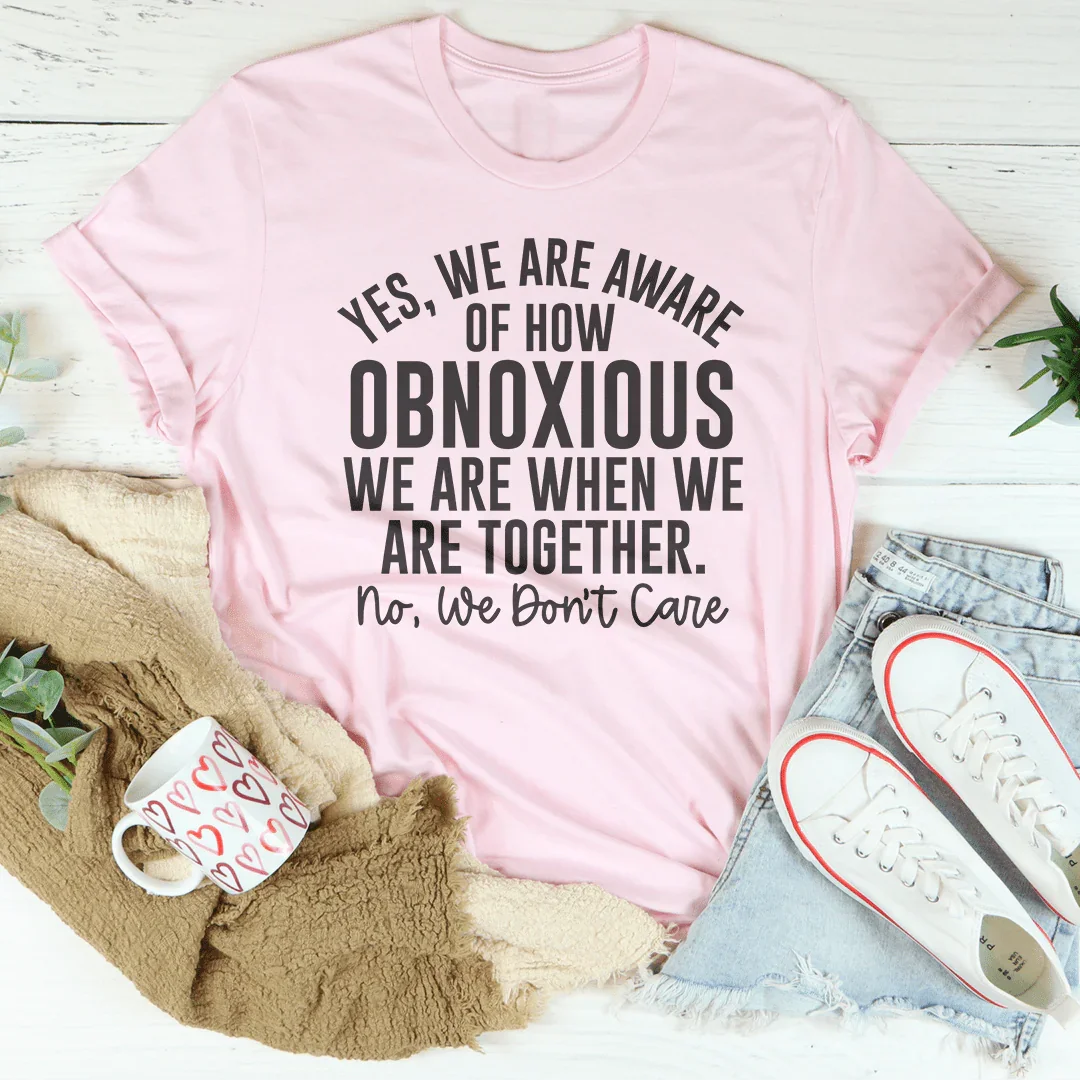 Best Friend Duo Graphic Tee – "Yes We're Aware Of How product image 4