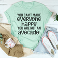 You Can't Make Everyone Happy Tee product image 1